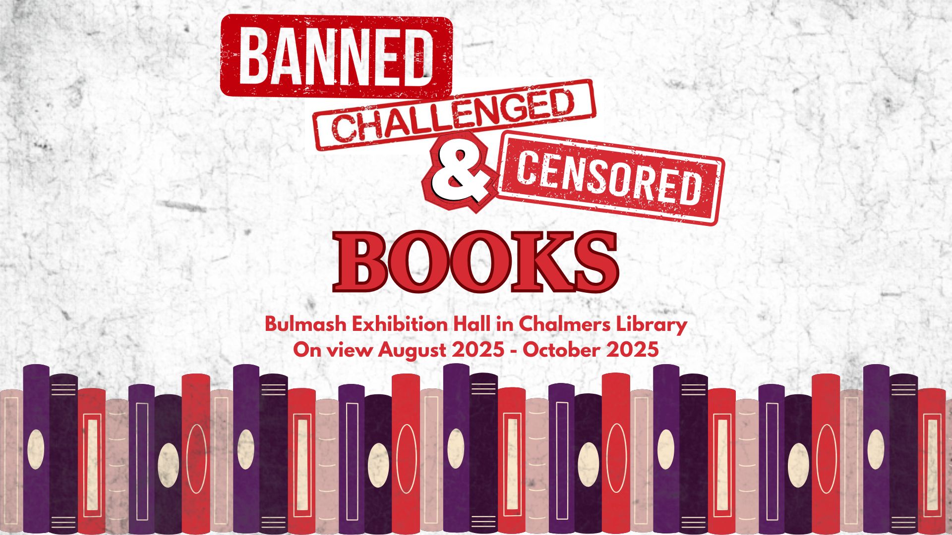 This is an image that describes New Exhibit: Banned, Challenged, and Censored Books