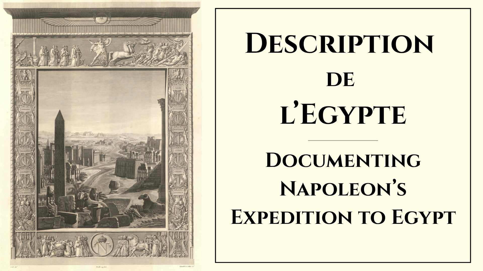 This is an image that describes New Exhibit: Description de l’Egypte: Documenting Napoleon’s Expedition to Egypt